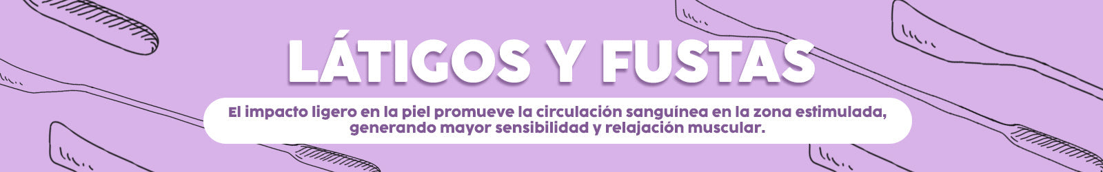 LATIGOS O FUSTAS - bondage y accesorios eroticos